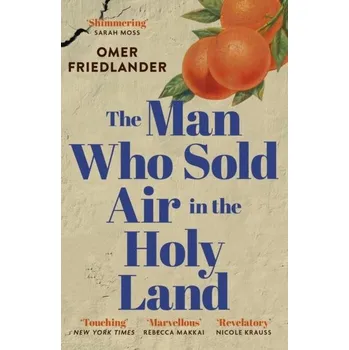 Cestování The Man Who Sold Air in the Holy Land - Friedlander, Omer