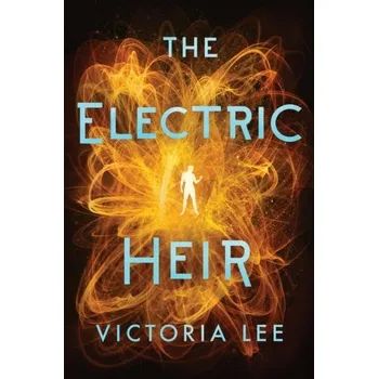 The Electric Heir - Victoria Tebbs; Lee Cosgrove