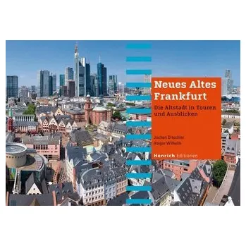 Cestování Neues Altes Frankfurt - Ditschler, Jochen