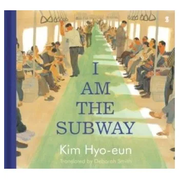 Cestování I Am the Subway - Hyo-eun, Kim
