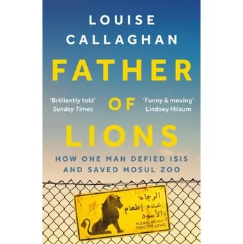 Literární biografie Father of Lions - Callaghan, Louise C. [EN] (2020, Brožovaná, Head of Zeus)