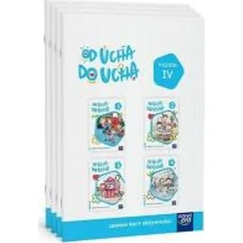 Předškolní výuka Pakiet: Od ucha do ucha Karty aktywności Poziom IV - Karina Mucha, Anna Stalmach-Tkacz