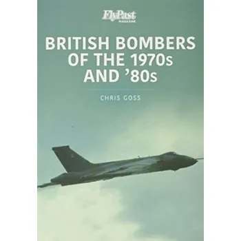 BRITISH BOMBERS OF THE 1970S & 80S - Chris Goss