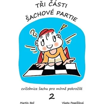 Tři části šachové partie 2.díl (2.vyd.) - Beil, Martin