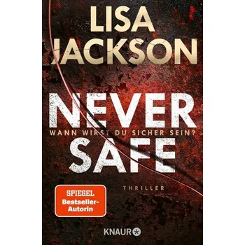 Never Safe - Wann wirst du sicher sein? - Lisa Jackson [DE] (2025, Brožovaná, Knaur Taschenbuch)