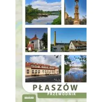 Cestování Płaszów. Przewodnik - praca zbiorowa