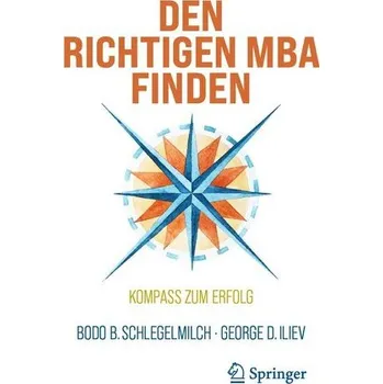 Den richtigen MBA finden - Schlegelmilch, Bodo B.
