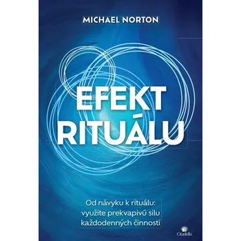 Osobní rozvoj Efekt rituálu - Norton, Michael