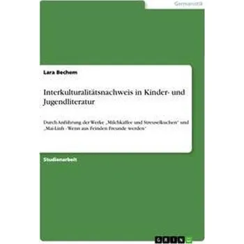 Interkulturalitätsnachweis in Kinder- und Jugendliteratur - Bechem, Lara