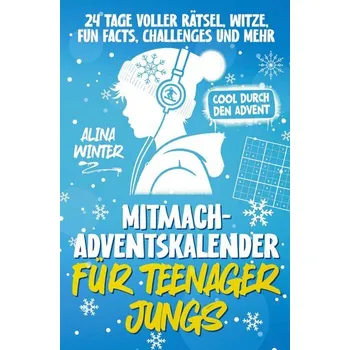 Mitmach-Adventskalender für Teenager Jungs - Cool durch den Advent - Alina Winter