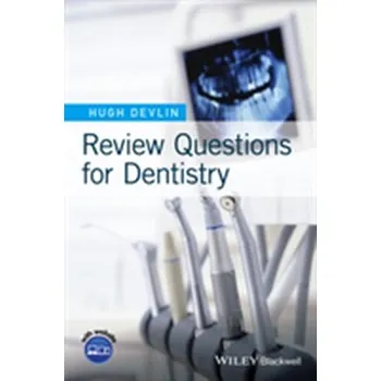 Review Questions for Dentistry - Devlin, Hugh