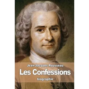 Les Confessions – Jean-Jacques Rousseau (FR)