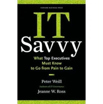 IT Savvy - Weill, Peter