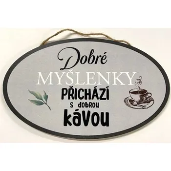 Bondecor Dřevěná dekorace "Dobré myšlenky přichází s dobrou kávou" 23x14cm Jazyk: SK