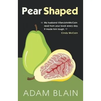 Učebnice Pear Shaped: The Funniest Book So Far This Year about Brain Cancer (Adam Blain)(Brožovaná)