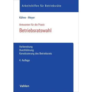 Betriebsratswahl - Kühne, Wolfgang [DE] (2025, Brožovaná, Vahlen Franz GmbH)