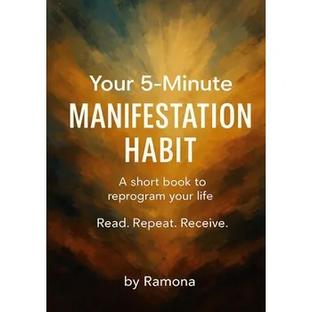 Your 5-minute manifestation habit - Florica, Ramona