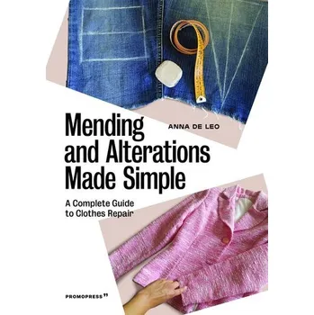 Mending and Alterations Made Simple - Leo, Anna de