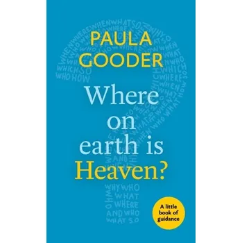 Kniha What on Earth is Heaven? - Gooder, Paula