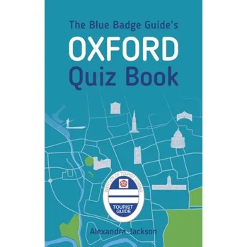 Cestování The Blue Badge Guide's Oxford Quiz Book - Fleming, Alexandra; Jackson, Anne Marie; Dralyuk, Boris; Osipov, Maxim