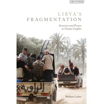 Libya's Fragmentation - Lacher, Wolfram