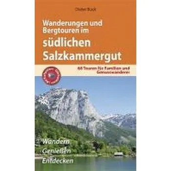Cestování Wanderungen und Bergtouren im südlichen Salzkammergut - Buck, Dieter