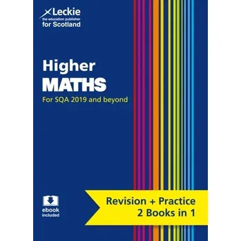 Higher Maths Complete Revision and Practice - Leckie Ann
