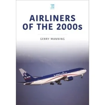 Airliners of the 2000s - Manning, Gerry
