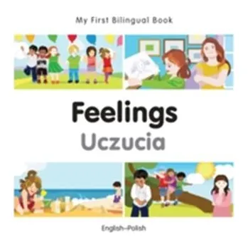 První čtění My First Bilingual Book - Feelings - Polish-english - Milet Publishing Ltd