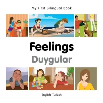 První čtění My First Bilingual Book - Feelings - Turkish-english - Milet Publishing Ltd