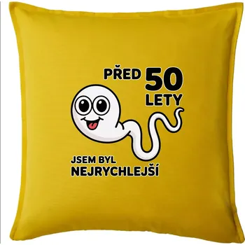 Polštář Před 50 lety jsem byl nejrychlejší - Polštář 50x50 - 50x50 - Pouze potah ( Žlutá )