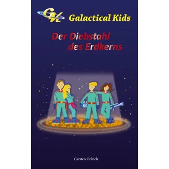 Galactical Kids - Oelrich, Carsten