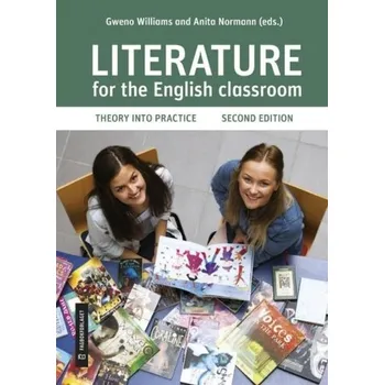 Literature for the English classroom, Second Edition - Williams, Gweno; Normann, Anita