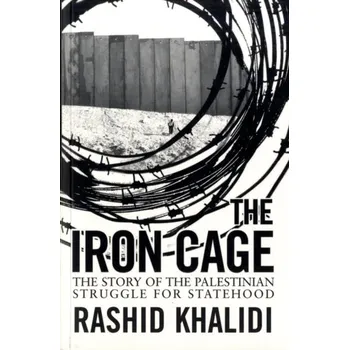 Cestování The Iron Cage - Khalidi, Rashid [EN] (2009, Oneworld Publications)