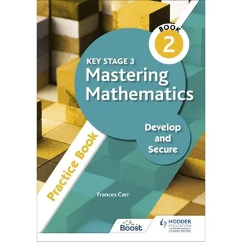 Cizí jazyk Key Stage 3 Mastering Mathematics Develop and Secure Practice Book 2 - Comyns Carr Jane, Eales Frances