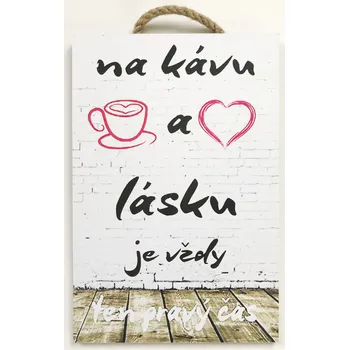 Dřevěný obraz "Na kávu" 20x30 cm CZ/SK tištěné na dřevo bez rámu Jazyk: CZ