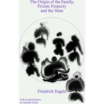 The Origin of the Family, Private Property and the State - Engels, Friedrich [EN] (2021, Měkká, Verso Books)