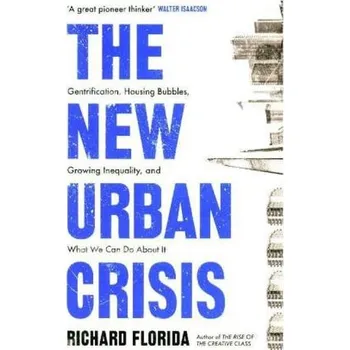 The New Urban Crisis - Florida, Richard