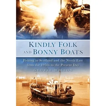 Kindly Folk and Bonny Boats - Wilson, Gloria