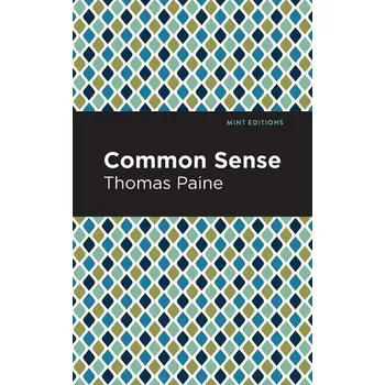 Common Sense - Paine, Thomas [EN] (2021, Brožovaná, Mint Editions)