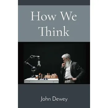 How We Think - Dewey, John