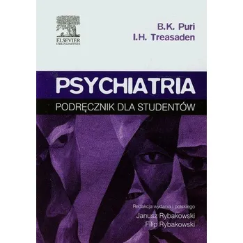 Psychiatria Podręcznik dla studentów - Puri Basant K., Treasaden Ian H.
