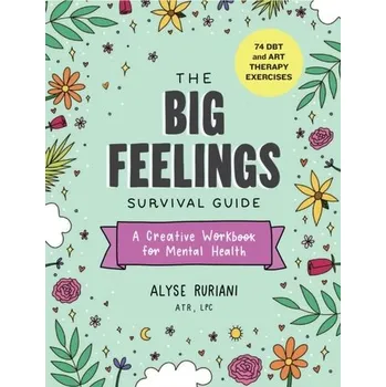 The Big Feelings Survival Guide - Ruriani, Alyse