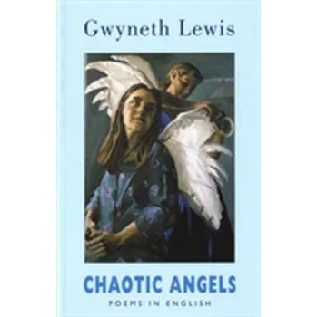 Cizojazyčná kniha Chaotic Angels - Gwyneth Lewis