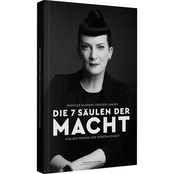 Die 7 Säulen der Macht - Grieger-Langer, Suzanne [DE] (2021, Měkká, Profiler's Publishing)