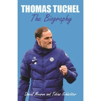 Literární biografie Thomas Tuchel - Meuren, Schachter, Daniel, Tobias