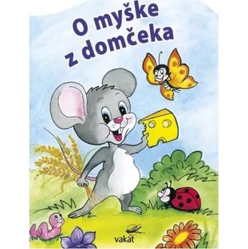 O myške z domčeka (Vladimíra Vopičková)(Leporelo)