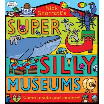Super Silly Museums - Nick Sharratt Scholastic