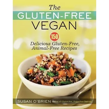 The Gluten-Free Vegan - O'Brien, Susan