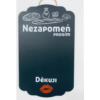 Nástěnná křídová tabule - Nezapomeň prosím, 24x40cm Jazyk: SK
